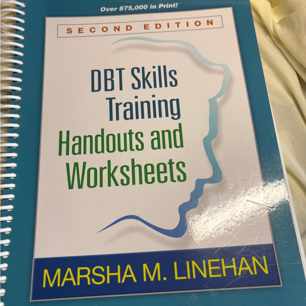 DBT Skills Training Handouts and Worksheets by Marsha M. Linehan